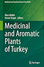 Medicinal and Aromatic Plants of Turkey