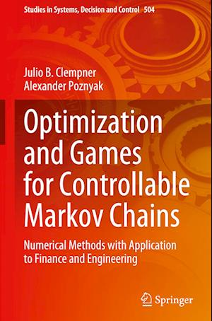 Optimization and Games for Controllable Markov Chains