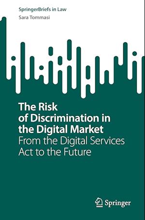 The Risk of Discrimination in the Digital Market