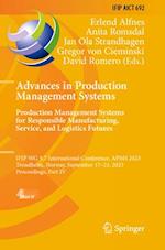 Advances in Production Management Systems. Production Management Systems for Responsible Manufacturing, Service, and Logistics Futures : IFIP WG 5.7 I