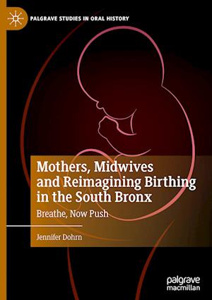 Mothers, Midwives and Reimagining Birthing in the South Bronx