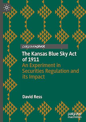 The Kansas Blue Sky Act of 1911