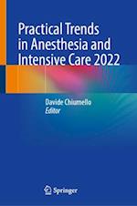 Practical Trends in Anesthesia and Intensive Care 2022
