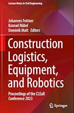 Construction Logistics, Equipment, and Robotics