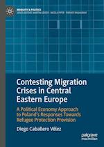 Contesting Migration Crises in Central Eastern Europe