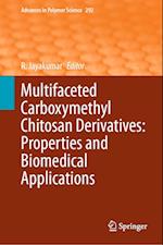 Multifaceted Carboxymethyl Chitosan Derivatives: Properties and Biomedical Applications