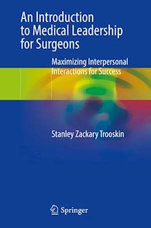 An Introduction to Medical Leadership for Surgeons