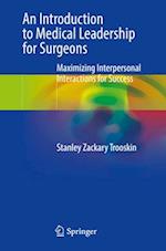 An Introduction to Medical Leadership for Surgeons