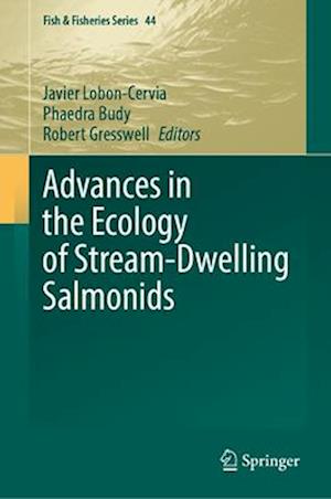 Advances in the Ecology of Stream-Dwelling Salmonids