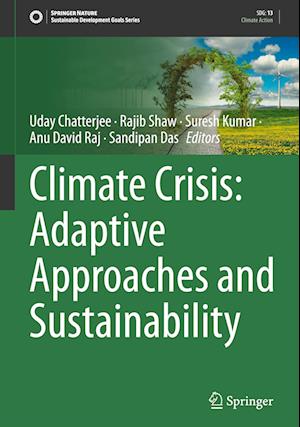 Climate Crisis: Adaptive Approaches and Sustainability