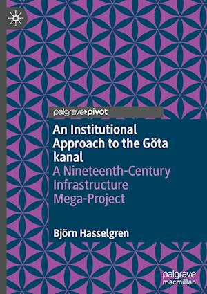 An Institutionalist Approach to the Göta Kanal