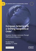European Actorness in a Shifting Geopolitical Order