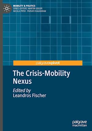 The Crisis-Mobility Nexus