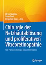 Chirurgie der Netzhautabloesung und proliferativen Vitreoretinopathie
