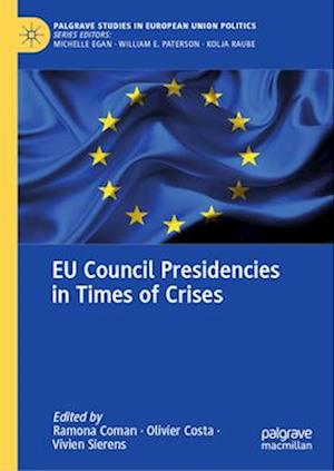 EU Council Presidencies in Times of Crises