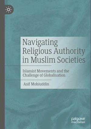 Navigating Religious Authority in Muslim Societies