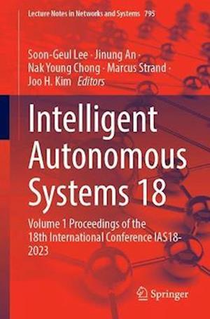 Intelligent Autonomous Systems 18