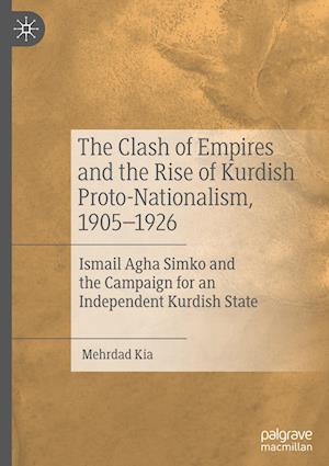 The Clash of Empires and the Rise of Kurdish Separatism, 1905-1926