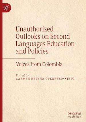 Unauthorized Outlooks on Second Languages Education and Policies