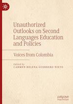 Unauthorized Outlooks on Second Languages Education and Policies