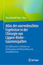 Atlas der unerwünschten Ergebnisse in der Chirurgie von Lippen-Kiefer-Gaumenspalten