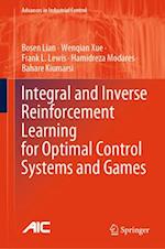 Integral and Inverse Reinforcement Learning for Optimal Control Systems and Games