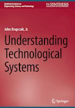 Understanding Technological Systems