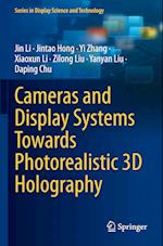 Cameras and Display Systems Towards Photorealistic 3D Holography