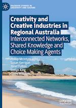 Creativity and Creative Industries in Regional Australia