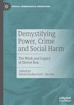 Demystifying Power, Crime and Social Harm