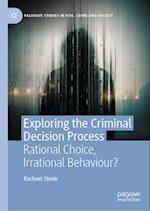 Exploring the Criminal Decision Process