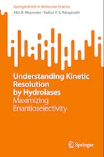 Understanding Kinetic Resolution by Hydrolases
