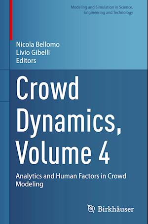 Crowd Dynamics, Volume 4