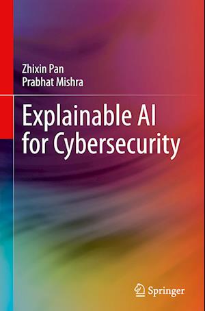 Explainable AI for Cybersecurity