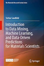 Introduction to Data Mining, Machine Learning, and Data-Driven Predictions for Materials Scientists