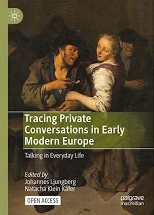 Tracing Private Conversations in Early Modern Europe