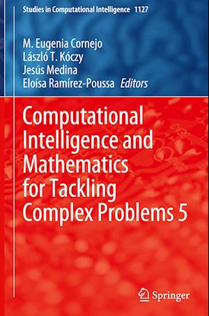 Computational Intelligence and Mathematics for Tackling Complex Problems 5