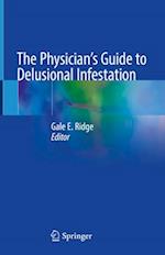 The Physician's Guide to Delusional Infestation
