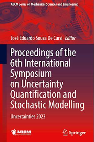 Proceedings of the 6th International Symposium on Uncertainty Quantification and Stochastic Modelling