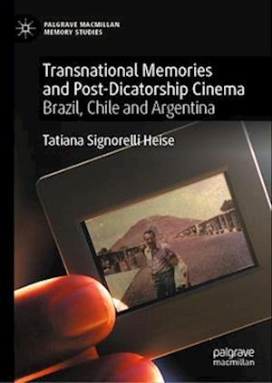 Transcultural Memories and Post-Dicatorship Cinema