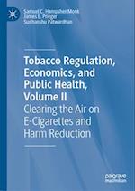 Tobacco Regulation, Economics, and Public Health, Volume II