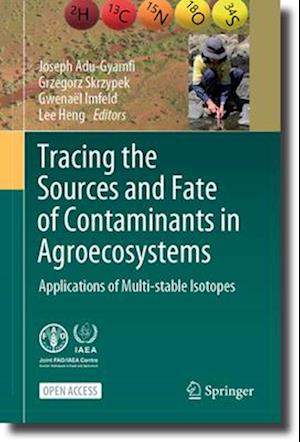 Tracing the Sources and Fate of Contaminants in Agroecosystems