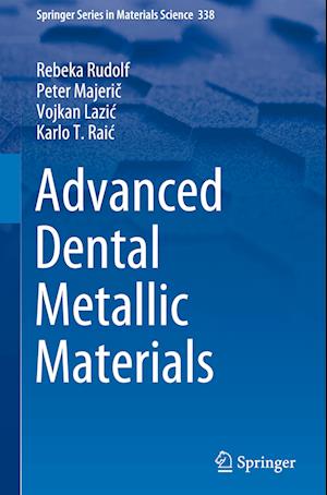 Advanced Dental Metallic Materials