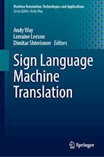 Sign Language Machine Translation