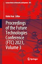 Proceedings of the Future Technologies Conference (FTC) 2023, Volume 3