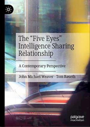 The “Five Eyes” Intelligence Sharing Relationship