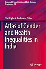 Atlas of Gender and Health Inequalities in India
