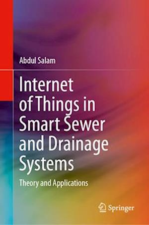 Internet of Things in Smart Sewer and Drainage Systems