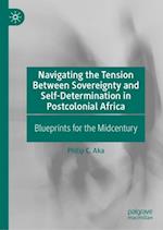 Navigating the Tension Between Sovereignty and Self-Determination in Postcolonial Africa