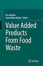 Value Added Products From Food Waste